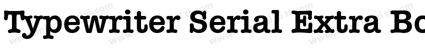 Typewriter Serial Extra Bold Regula字体转换